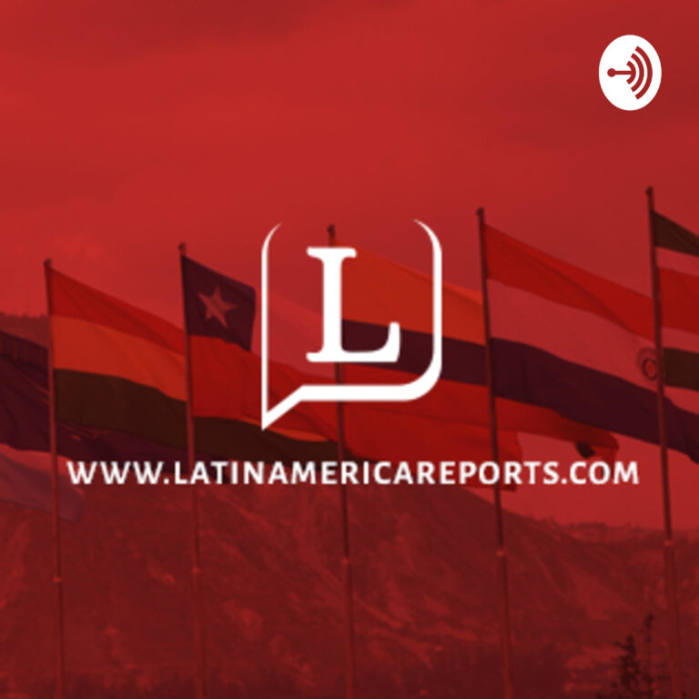 Latin America Reports: The Podcast